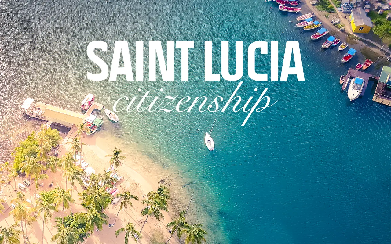 Advantages of obtaining Saint Lucia citizenship
